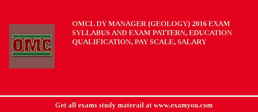 OMCL Dy Manager (Geology) 2018 Exam Syllabus And Exam Pattern, Education Qualification, Pay scale, Salary