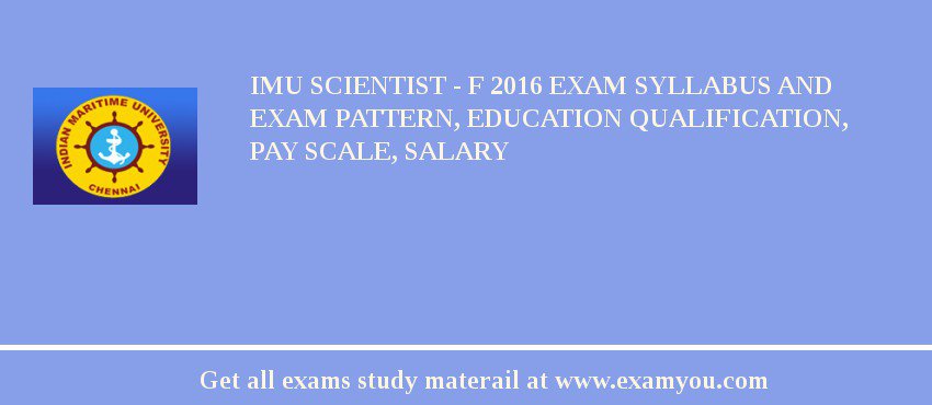 IMU Scientist - F 2018 Exam Syllabus And Exam Pattern, Education Qualification, Pay scale, Salary