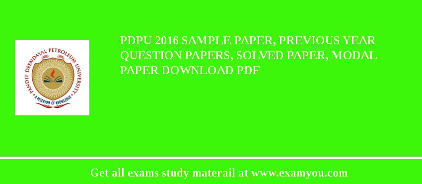 PDPU 2018 Sample Paper, Previous Year Question Papers, Solved Paper, Modal Paper Download PDF