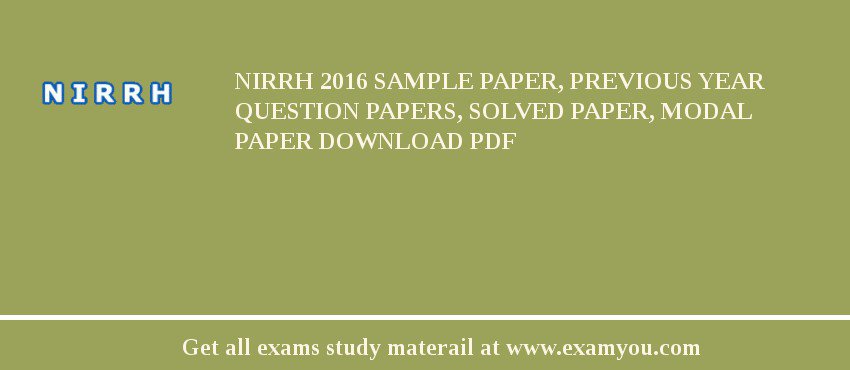 NIRRH 2018 Sample Paper, Previous Year Question Papers, Solved Paper, Modal Paper Download PDF