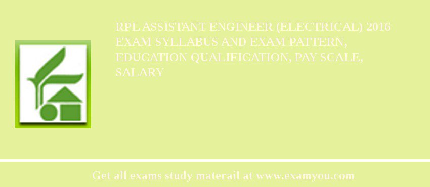 RPL Assistant Engineer (Electrical) 2018 Exam Syllabus And Exam Pattern, Education Qualification, Pay scale, Salary