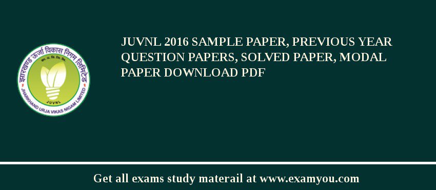 JUVNL 2018 Sample Paper, Previous Year Question Papers, Solved Paper, Modal Paper Download PDF