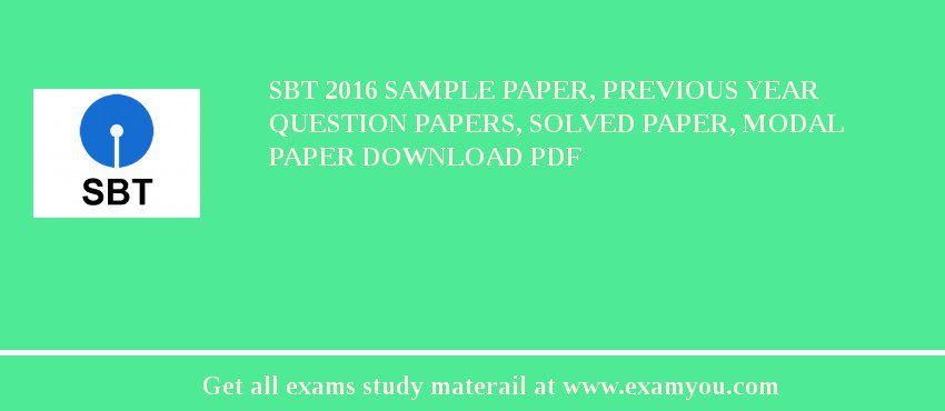SBT 2018 Sample Paper, Previous Year Question Papers, Solved Paper, Modal Paper Download PDF