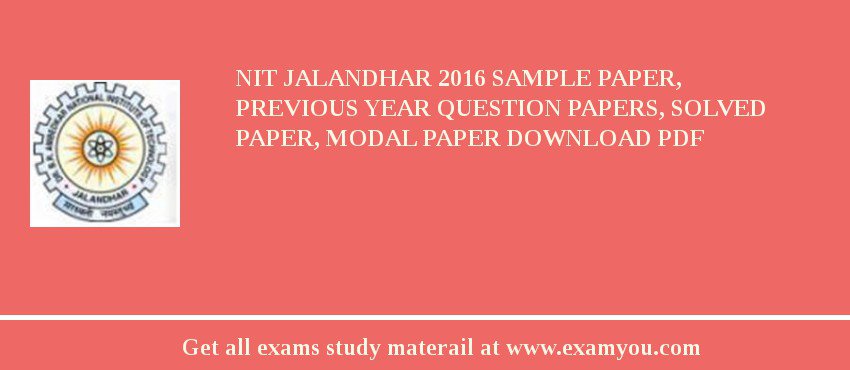 NIT Jalandhar 2018 Sample Paper, Previous Year Question Papers, Solved Paper, Modal Paper Download PDF