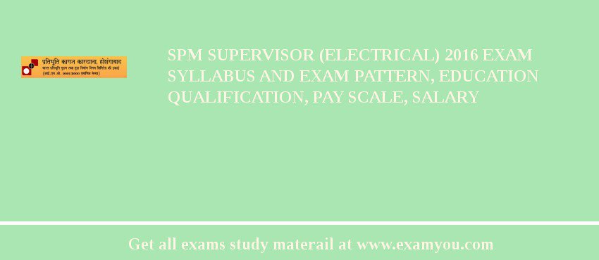 SPM Supervisor (Electrical) 2018 Exam Syllabus And Exam Pattern, Education Qualification, Pay scale, Salary