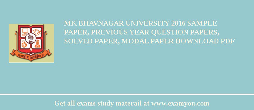 MK Bhavnagar University 2018 Sample Paper, Previous Year Question Papers, Solved Paper, Modal Paper Download PDF