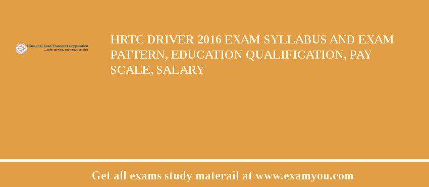 HRTC Driver 2018 Exam Syllabus And Exam Pattern, Education Qualification, Pay scale, Salary