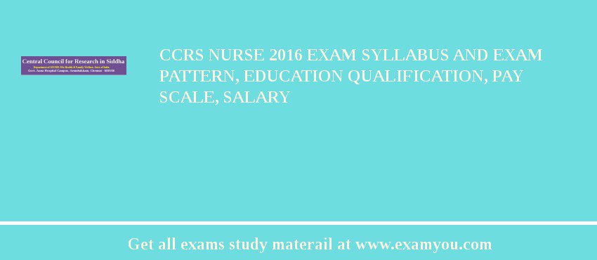 CCRS Nurse 2018 Exam Syllabus And Exam Pattern, Education Qualification, Pay scale, Salary