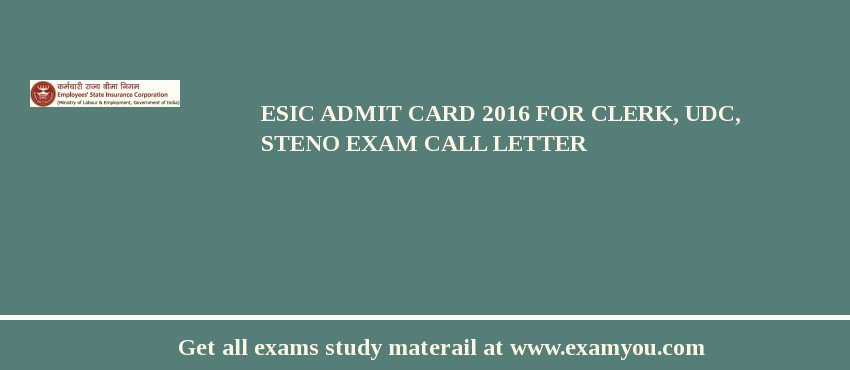 ESIC Admit Card 2018 for Clerk, UDC, Steno Exam Call Letter