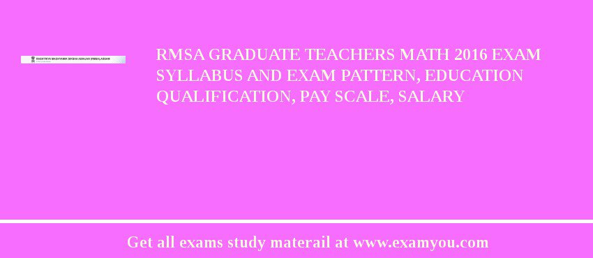 RMSA Graduate Teachers Math 2018 Exam Syllabus And Exam Pattern, Education Qualification, Pay scale, Salary