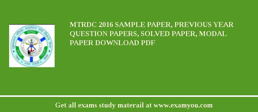 MTRDC 2018 Sample Paper, Previous Year Question Papers, Solved Paper, Modal Paper Download PDF