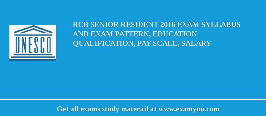 RCB Senior Resident 2018 Exam Syllabus And Exam Pattern, Education Qualification, Pay scale, Salary