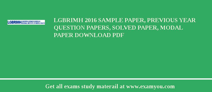 LGBRIMH 2018 Sample Paper, Previous Year Question Papers, Solved Paper, Modal Paper Download PDF