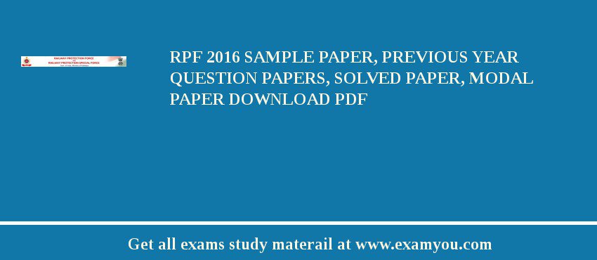 RPF 2018 Sample Paper, Previous Year Question Papers, Solved Paper, Modal Paper Download PDF