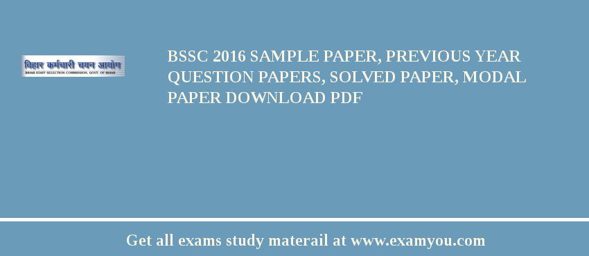 BSSC 2018 Sample Paper, Previous Year Question Papers, Solved Paper, Modal Paper Download PDF
