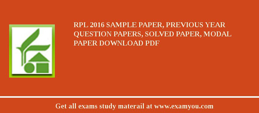 RPL 2018 Sample Paper, Previous Year Question Papers, Solved Paper, Modal Paper Download PDF