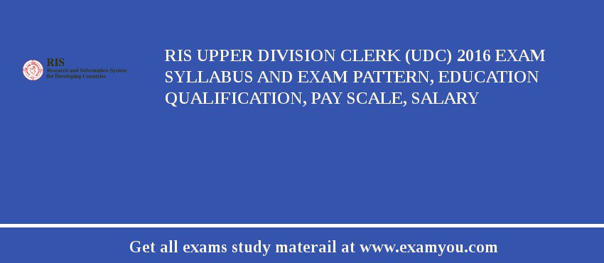 RIS Upper Division Clerk (UDC) 2018 Exam Syllabus And Exam Pattern, Education Qualification, Pay scale, Salary