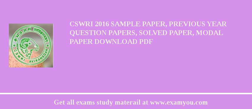 CSWRI 2018 Sample Paper, Previous Year Question Papers, Solved Paper, Modal Paper Download PDF