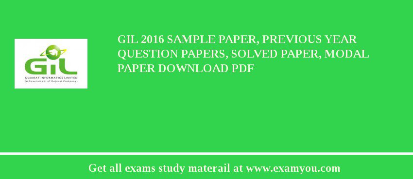 GIL 2018 Sample Paper, Previous Year Question Papers, Solved Paper, Modal Paper Download PDF