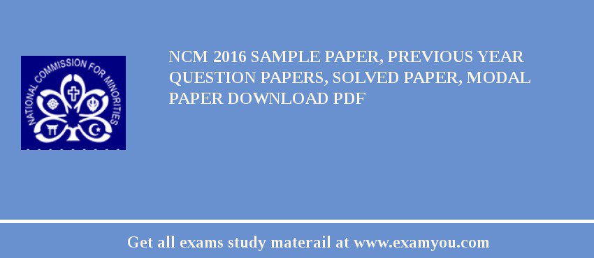 NCM 2018 Sample Paper, Previous Year Question Papers, Solved Paper, Modal Paper Download PDF