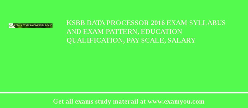 KSBB Data Processor 2018 Exam Syllabus And Exam Pattern, Education Qualification, Pay scale, Salary