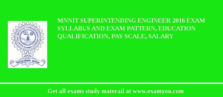 mnnit-superintending-engineer-2018-exam-syllabus-and-exam-pattern