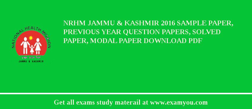NRHM Jammu & Kashmir 2018 Sample Paper, Previous Year Question Papers, Solved Paper, Modal Paper Download PDF