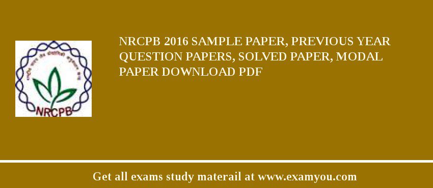 NRCPB 2018 Sample Paper, Previous Year Question Papers, Solved Paper, Modal Paper Download PDF