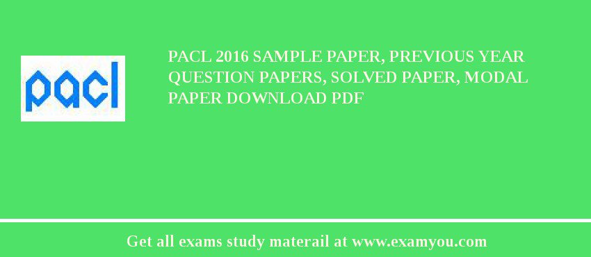 PACL 2018 Sample Paper, Previous Year Question Papers, Solved Paper, Modal Paper Download PDF