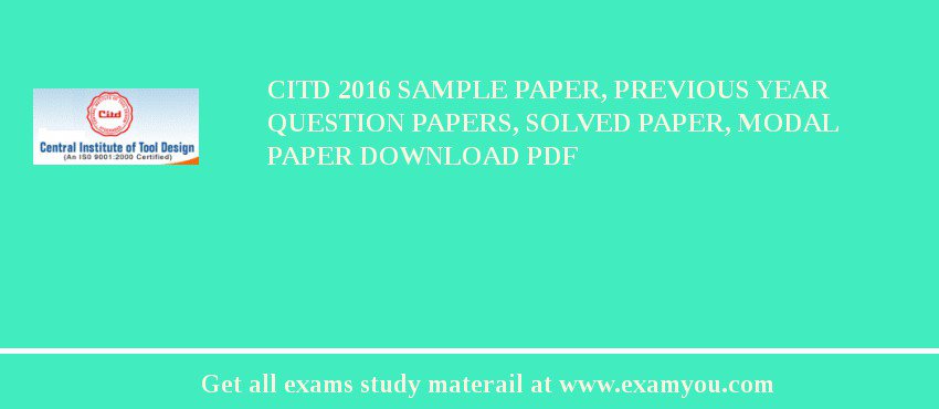 CITD 2018 Sample Paper, Previous Year Question Papers, Solved Paper, Modal Paper Download PDF