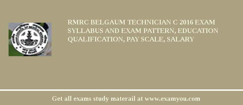 RMRC Belgaum Technician C 2018 Exam Syllabus And Exam Pattern, Education Qualification, Pay scale, Salary