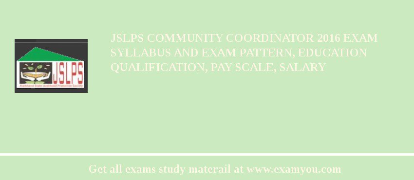 JSLPS Community Coordinator 2018 Exam Syllabus And Exam Pattern, Education Qualification, Pay scale, Salary