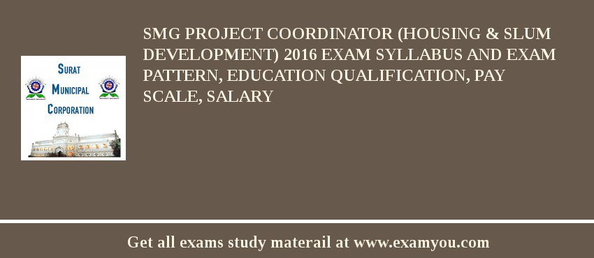 SMG Project Coordinator (Housing & Slum Development) 2018 Exam Syllabus And Exam Pattern, Education Qualification, Pay scale, Salary