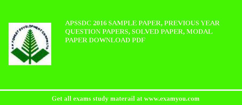 APSSDC 2018 Sample Paper, Previous Year Question Papers, Solved Paper, Modal Paper Download PDF