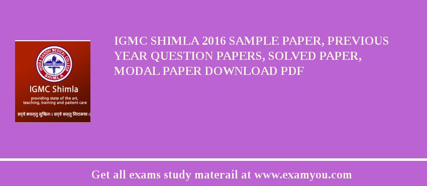 IGMC Shimla 2018 Sample Paper, Previous Year Question Papers, Solved Paper, Modal Paper Download PDF
