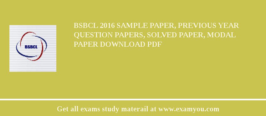 BSBCL 2018 Sample Paper, Previous Year Question Papers, Solved Paper, Modal Paper Download PDF