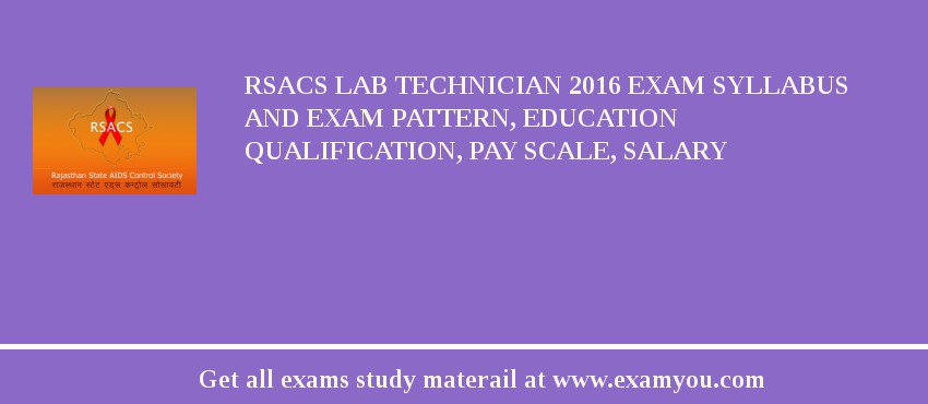 RSACS Lab Technician 2018 Exam Syllabus And Exam Pattern, Education Qualification, Pay scale, Salary