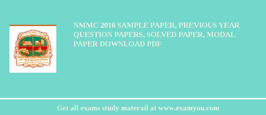 NMMC 2018 Sample Paper, Previous Year Question Papers, Solved Paper, Modal Paper Download PDF