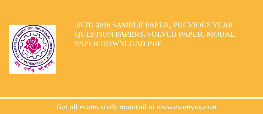 JNTU 2018 Sample Paper, Previous Year Question Papers, Solved Paper, Modal Paper Download PDF