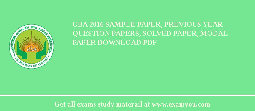 GBA 2018 Sample Paper, Previous Year Question Papers, Solved Paper, Modal Paper Download PDF