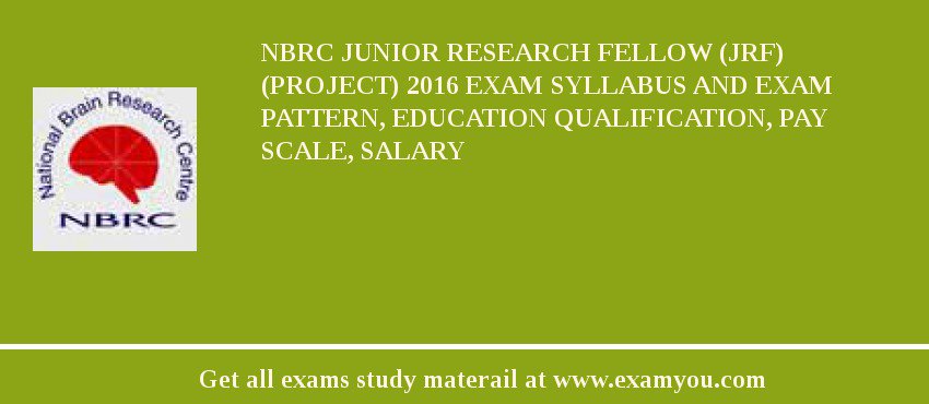 NBRC Junior Research Fellow (JRF) (Project) 2018 Exam Syllabus And Exam Pattern, Education Qualification, Pay scale, Salary