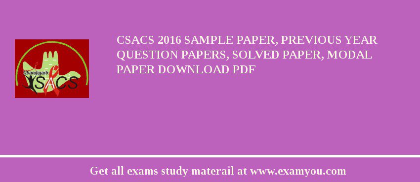 CSACS 2018 Sample Paper, Previous Year Question Papers, Solved Paper, Modal Paper Download PDF