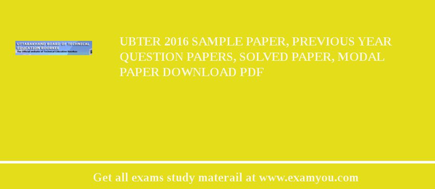 UBTER 2018 Sample Paper, Previous Year Question Papers, Solved Paper, Modal Paper Download PDF