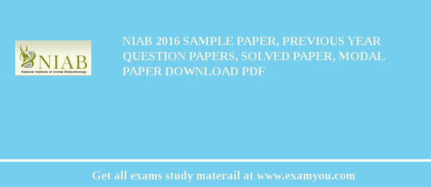 NIAB 2018 Sample Paper, Previous Year Question Papers, Solved Paper, Modal  Paper Download PDF 