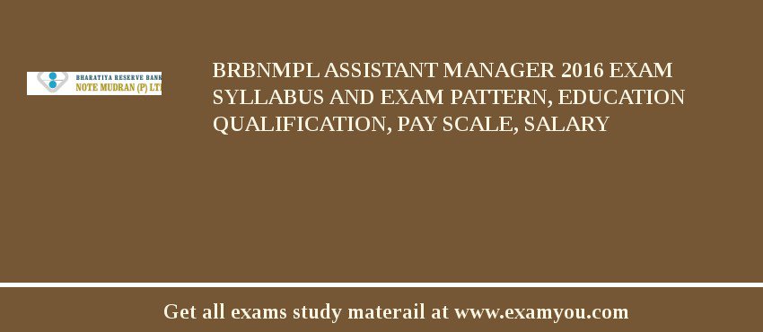 BRBNMPL Assistant Manager 2018 Exam Syllabus And Exam Pattern, Education Qualification, Pay scale, Salary