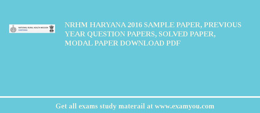 NRHM Haryana 2018 Sample Paper, Previous Year Question Papers, Solved Paper, Modal Paper Download PDF