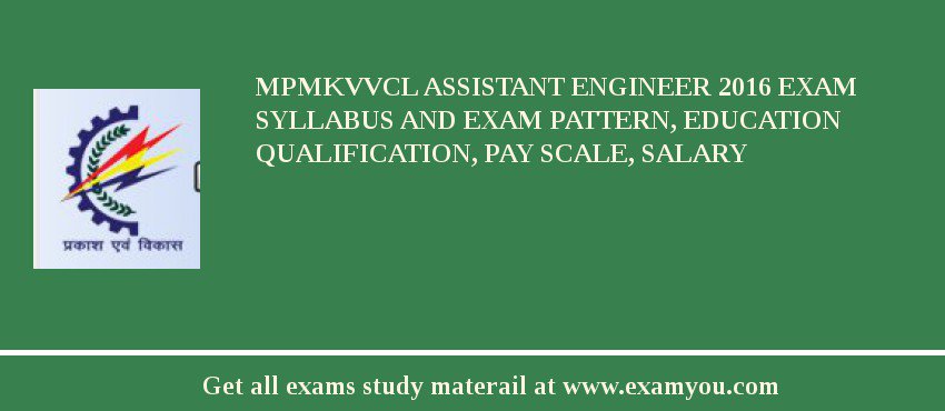 MPMKVVCL Assistant Engineer 2018 Exam Syllabus And Exam Pattern, Education Qualification, Pay scale, Salary