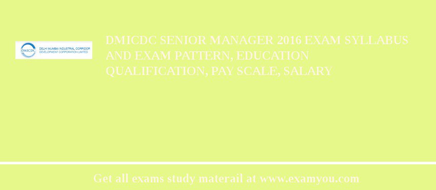 DMICDC Senior Manager 2018 Exam Syllabus And Exam Pattern, Education Qualification, Pay scale, Salary