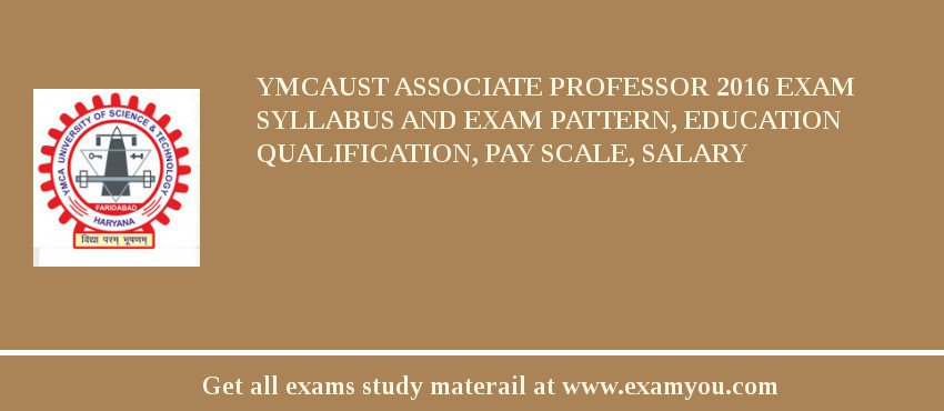 YMCAUST Associate Professor 2018 Exam Syllabus And Exam Pattern, Education Qualification, Pay scale, Salary