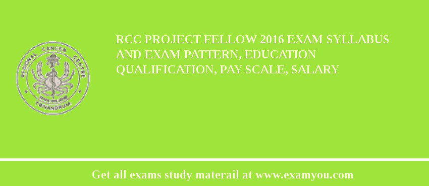 RCC Project Fellow 2018 Exam Syllabus And Exam Pattern, Education Qualification, Pay scale, Salary